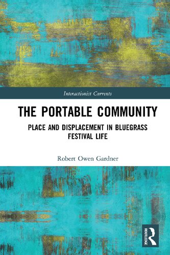 The Portable Community Place And Displacement In Bluegrass Festival Life Robert Owen Gardner