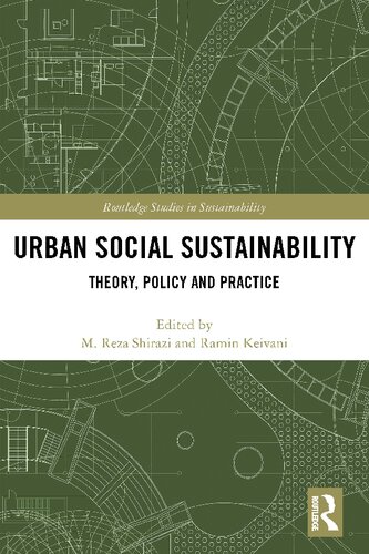 Urban Social Sustainability Theory Policy And Practice M Reza Shirazi Ramin Keivani