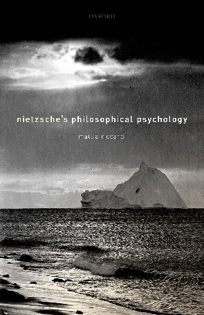 Nietzsches Philosophical Psychology Mattia Riccardi