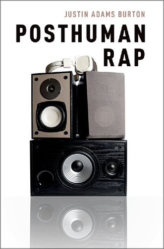 Posthuman Rap 1st Edition Justin Adams Burton