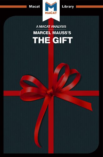 An Analysis Of Marcel Mausss The Gift The Form And Reason For Exchange In Archaic Societies Elizabeth Whitaker