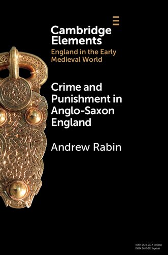 Crime And Punishment In Anglosaxon England Andrew Rabin
