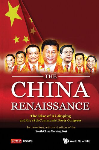 China Renaissance The The Rise Of Xi Jinping And The 18th Communist Party Congress Jonathan Sharp