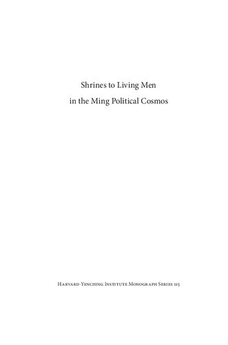 Shrines To Living Men In The Ming Political Cosmos Sarah Schneewind