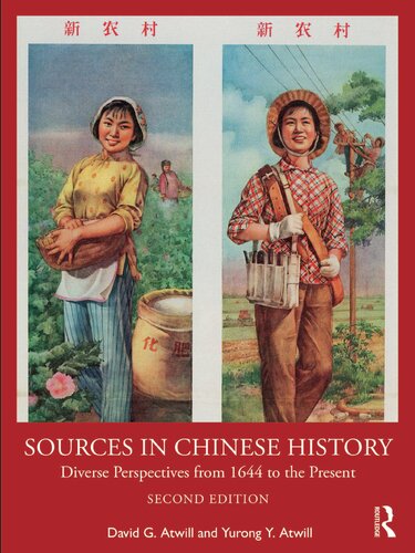Sources In Chinese History Diverse Perspectives From 1644 To The Present David G Atwill Yurong Y Atwill