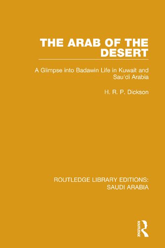 The Arab Of The Desert A Glimpse Into Badawin Life In Kuwait And Saudi Arabia Hrp Dickson