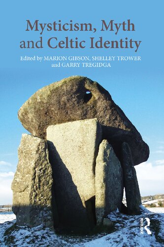 Mysticism Myth And Celtic Identity Marion Gibson