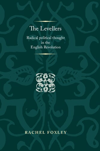 The Levellers Radical Political Thought In The English Revolution Rachel Foxley