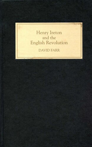 Henry Ireton And The English Revolution David Farr