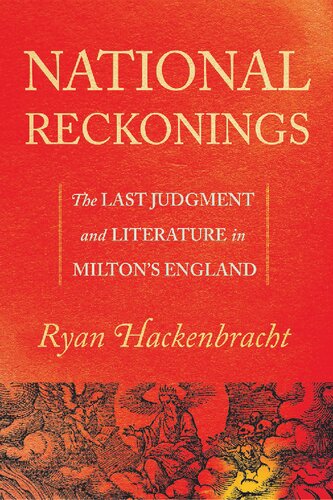 National Reckonings The Last Judgment And Literature In Miltons England Ryan Hackenbracht
