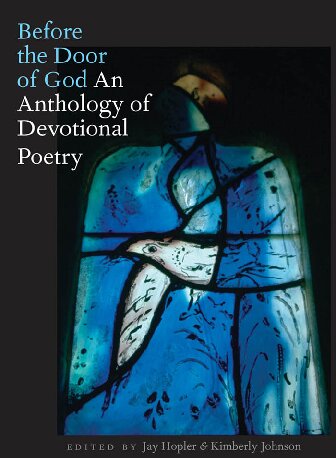 Before The Door Of God An Anthology Of Devotional Poetry Jay Hopler Kimberly Johnson