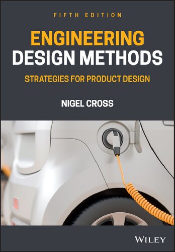 Engineering Design Methods Strategies For Product Design 5th Edition Cross