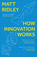 How Innovation Works Ridley Matt