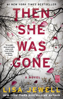 Then She Was Gone A Novel Reprint Jewell Lisa