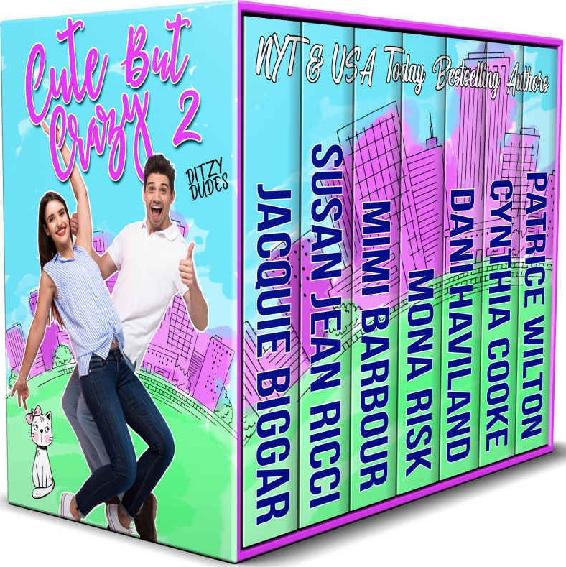 Cute But Crazy 2 Ditzy Dudes Box Set Jacquie Biggar Susan Jean Ricci Mimi Barbour Mona Risk Dani Haviland Cynthia Cooke Patrice Wilton