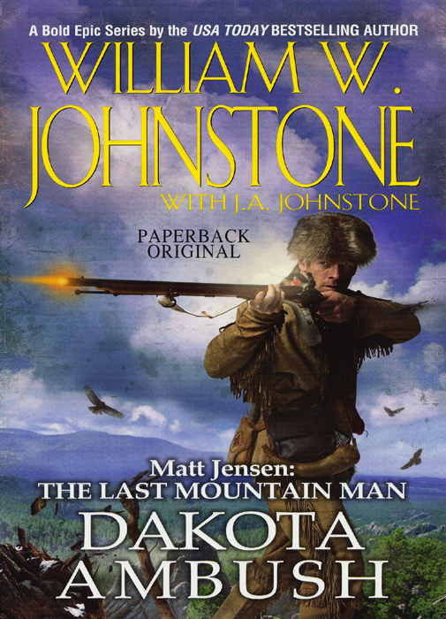 Matt Jensen The Last Mountain Man 06 Dakota Ambush William W Johnstone