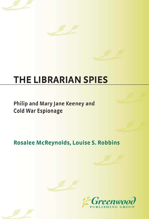 The Librarian Spies Mcreynolds Rosalee Robbins Louise S Keeney Mary Jane Philip