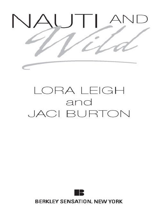 Nauti And Wild Nauti Kisses Riding The Edge Leigh Lora Burton Jaci
