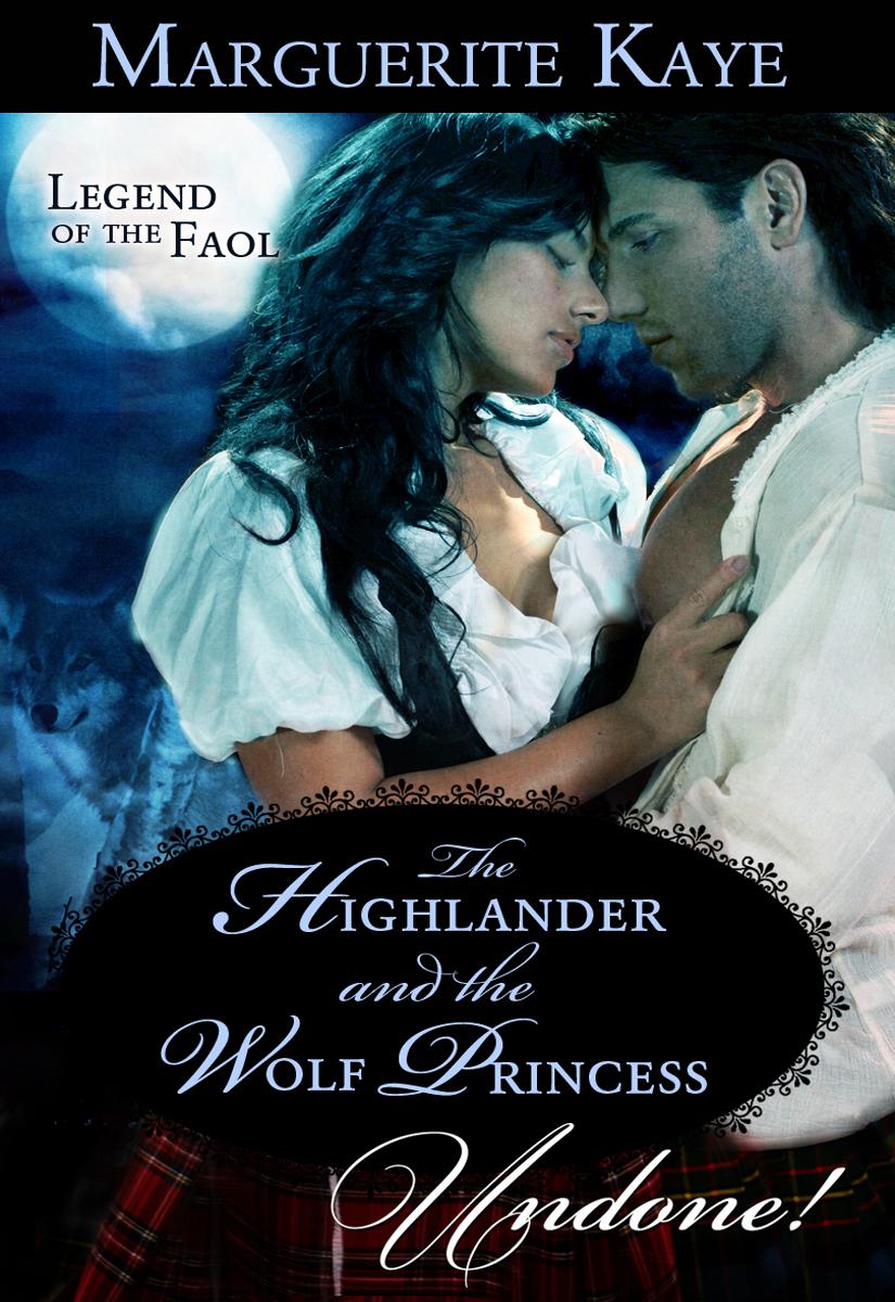 The Highlander And The Wolf Princess Kaye Marguerite