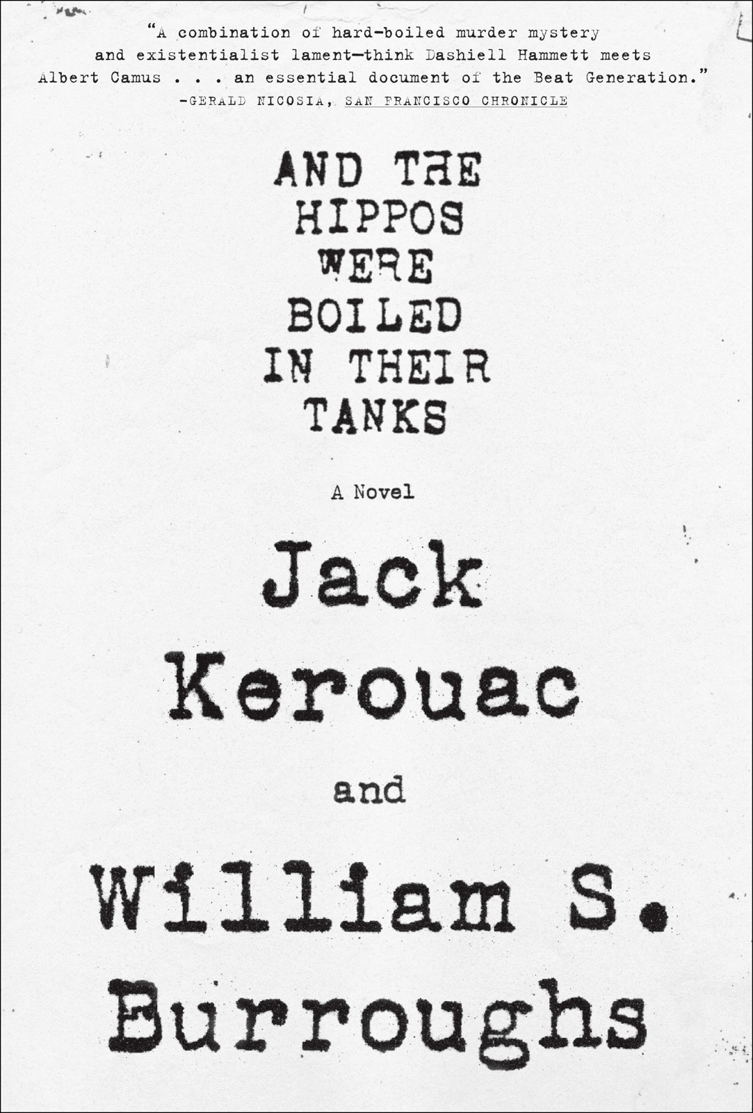 And The Hippos Were Boiled In Their Tanks William S Burroughs