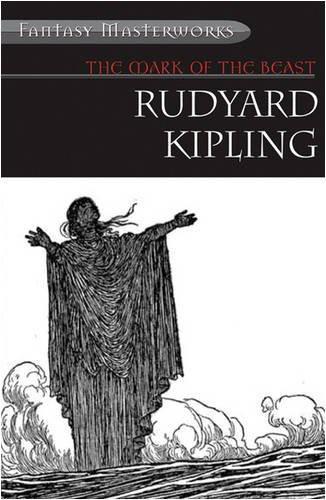 The Mark Of The Beast And Other Fantastical Tales Rudyard Kipling