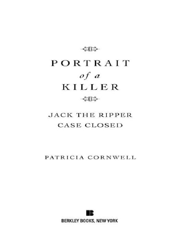 Jack The Ripper Portrait Of A Killer Case Closed Cornwell Patricia
