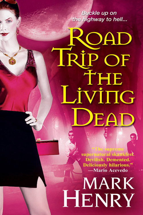 Road Trip Of The Living Dead Henry Mark