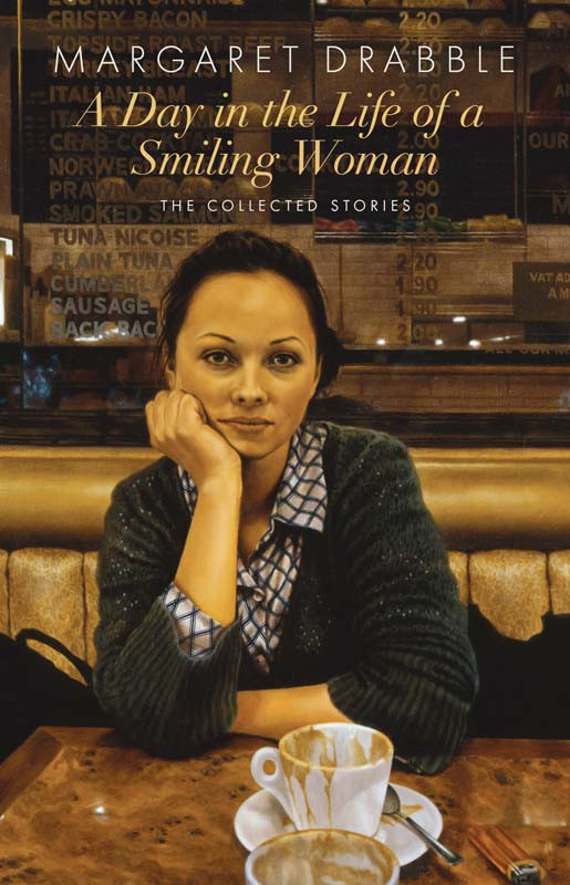 A Day In The Life Of A Smiling Woman The Collected Stories Drabble Margaret