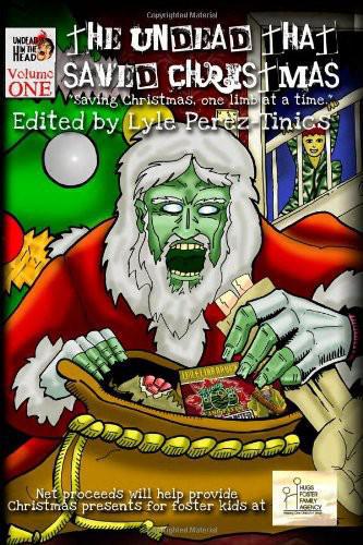 The Undead That Saved Christmas Pereztinics Lyle Ed