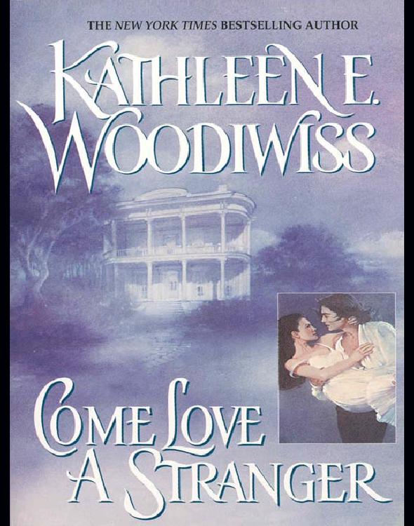 Come Love A Stranger Woodiwiss Kathleen E