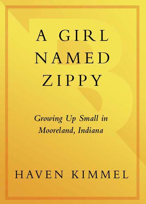 A Girl Named Zippy Growing Up Small In Mooreland Indiana Kimmel Haven