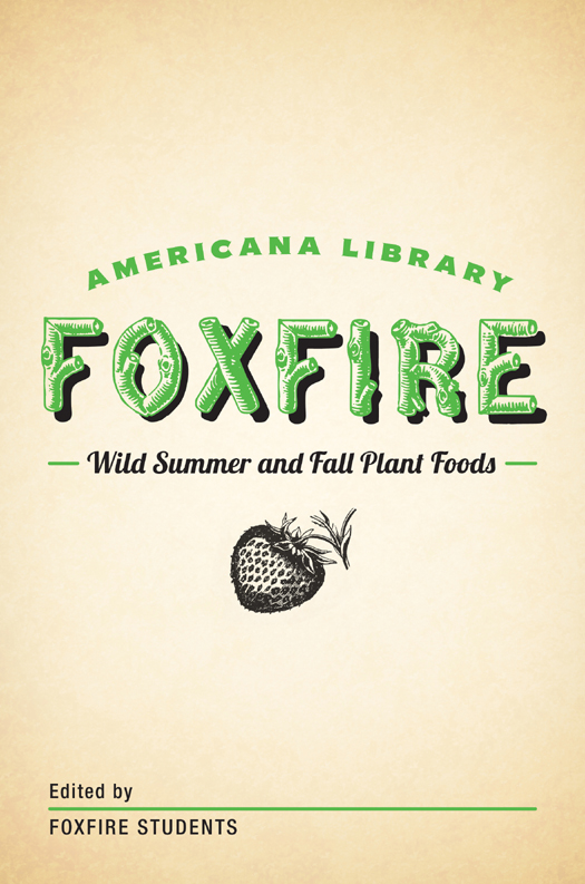 Wild Summer And Fall Plant Foods Foxfire
