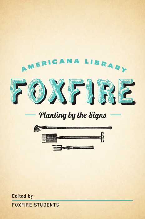 Planting By The Signs Foxfire