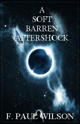 A Soft Barren Aftershock Stories Of Wonder And Dread F Paul Wilson