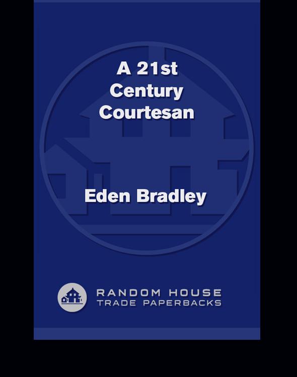 A 21st Century Courtesan Bradley Eden