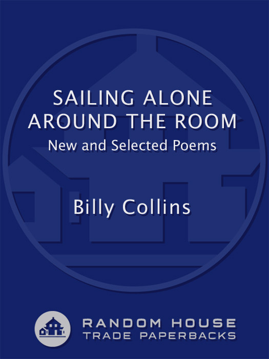 Sailing Alone Around The Room New And Selected Poems Collins Billy