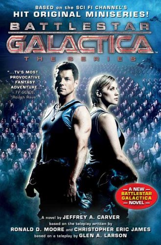 Battlestar Galactica Battlestar Galactica Book 1 First Edition Jeffrey A Carver