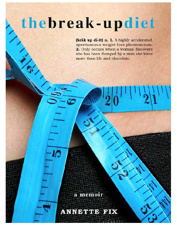 The Breakup Diet A Memoir Fix Annette
