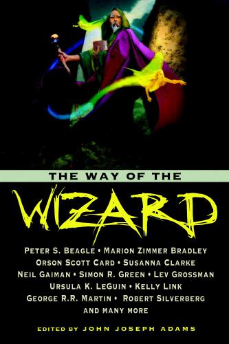 The Way Of The Wizard Adams John Joseph Ed