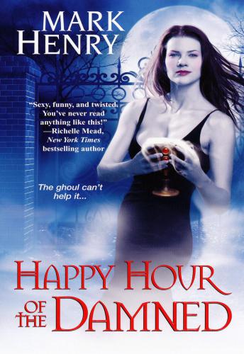 Happy Hour Of The Damned Henry Mark