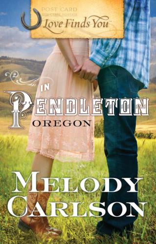 Love Finds You In Pendleton Oregon Carlson Melody