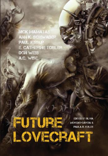 Future Lovecraft Morenogarcia Silvia Ed Stiles Paula R