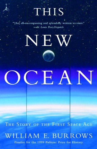This New Ocean The Story Of The First Space Age Burrows William E