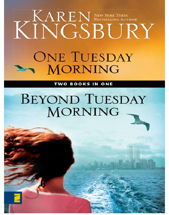 One Tuesday Morning Beyond Tuesday Morning Kingsbury Karen