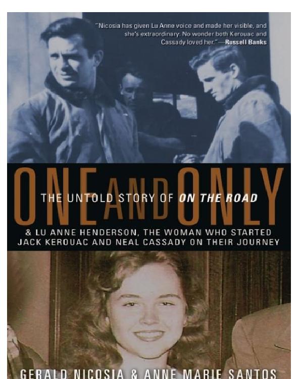 The Untold Story Of On The Road And Lu Anne Henderson Nicosia Gerald Santos Anne Marie