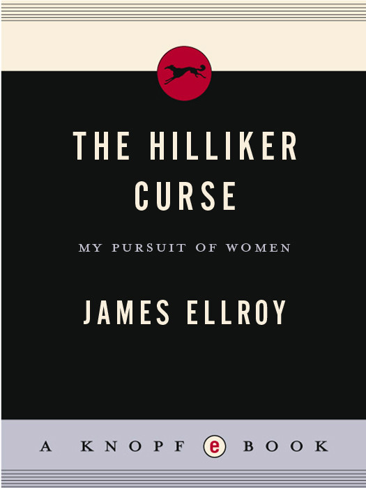 The Hilliker Curse My Pursuit Of Women Ellroy James