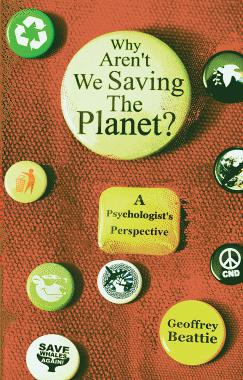Why Arent We Saving The Planet Beattie Geoffrey