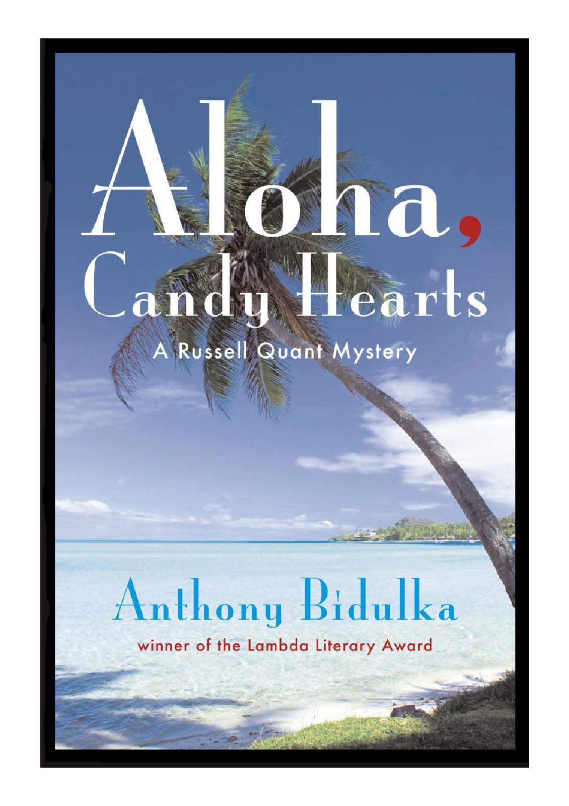 Aloha Candy Hearts Russell Quant 6 2nd Edition Anthony Bidulka
