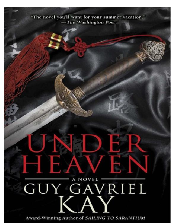 Under Heaven Kay Guy Gavriel