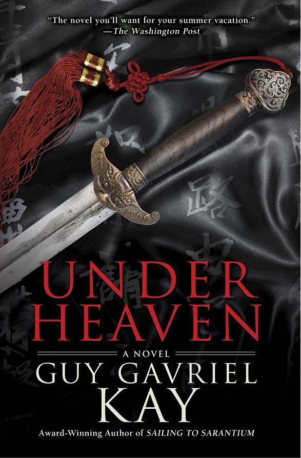 Under Heaven Kay Guy Gavriel